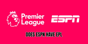 does espn have epl